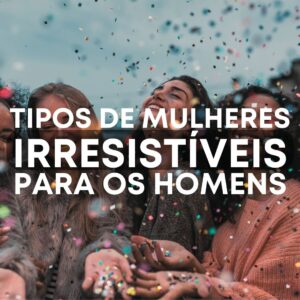 mulheres-irresistiveis